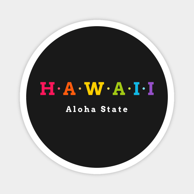Hawaii, USA. Aloha State. Magnet by Koolstudio